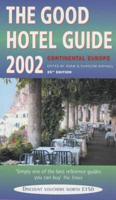 The Good Hotel Guide 2002. Continental Europe