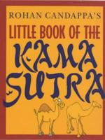 Rohan Candappa's Little Book of the Kama Sutra