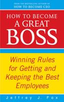 How to Become a Great Boss