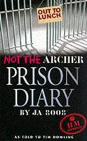 Not the Archer Prison Diary