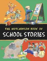 The Hutchinson Book of School Stories