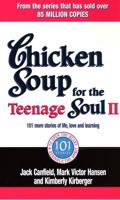 Chicken Soup for the Teenage Soul II