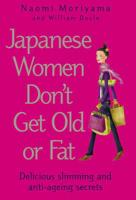 Japanese Women Don't Get Old or Fat