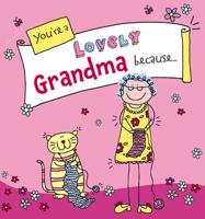 You're a Lovely Grandma Because--