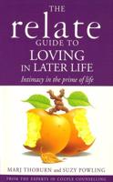 The Relate Guide to Loving in Later Life
