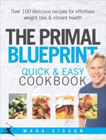 The Primal Blueprint Quick & Easy Cookbook