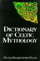 Dictionary of Celtic Mythology
