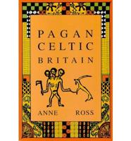 Pagan Celtic Britain