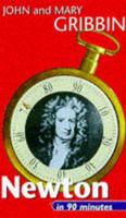 Newton (1642-1727) in 90 Minutes