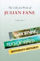The Collected Works of Julian Fane. Vol. 1