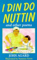 I Din Do Nuttin and Other Poems