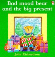 Bad Mood Bear and the Big Present
