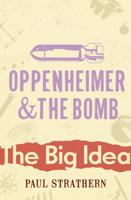 Oppenheimer & The Bomb