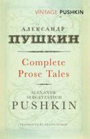 The Complete Prose Tales of Alexandr Sergeyevitch Pushkin