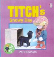 Titch's Snowy Day