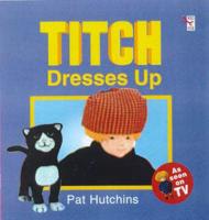 Titch Dresses Up