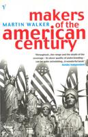 Makers of the American Century