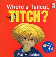 Where's Tailcat, Titch?