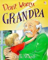 Don't Worry, Grandpa