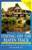 Staying Off the Beaten Track. England & Wales 1997 : A Personal Selection of Moderately Priced Guest-Houses, Small Hotels, Farms and Country Houses