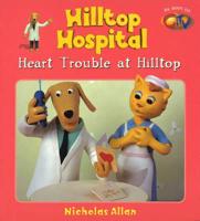 Heart Trouble at Hilltop