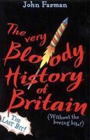 The Very Bloody History of Britain Last Bit