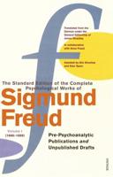 The Standard Edition of the Complete Psychological Works of Sigmund Freud. Vol. 1 (1886-1899) Pe-Psycho-Analytic Publications and Unpublished Drafts