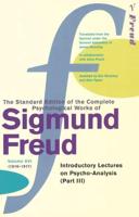 The Standard Edition of the Complete Psychological Works of Sigmund Freud. Vol. 16 : (1916-1917). Introductory Lectures on Psycho-Analysis : (Part III)