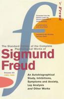 The Standard Edition of the Complete Psychological Works of Sigmund Freud. Vol. 20, (1925-1926) Autobiographical Study, Inhibitions, Symptoms and Anxiety, The Question of Lay Analysis and Other Works