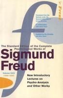 The Standard Edition of the Complete Psychological Works of Sigmund Freud. Vol. 22 (1932-1936) New Introductory Lectures on Psycho-Analysis and Other Works