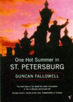 One Hot Summer in St Petersburg