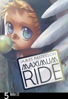 Maximum Ride. Volume 5