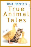 Rolf Harris's True Animal Tales