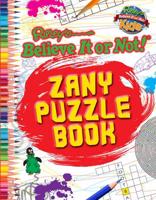 Zany Puzzle Book (Ripley's Believe It or Not!)