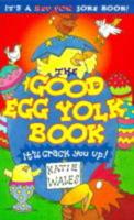 The Good Egg Yolk Book