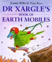 Dr Xargle's Book of Earth Mobiles