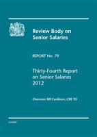 Review Body on Senior Salaries Thirty-Fourth Report on Senior Salaries 2012