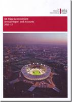 UK Trade and Investment Annual Report and Accounts 2011-12