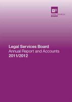 Legal Services Board Annual Report and Accounts for the Year Ended 31 March 2012