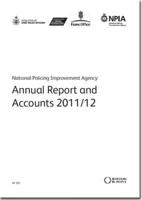 National Policing Improvement Agency Annual Report and Accounts 2011/12