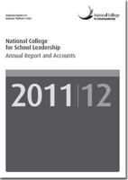 National College for School Leadership Annual Report and Accounts 2011-12