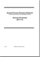 Armed Forces Pension Scheme (Incorporating the Armed Forces Compensation Scheme) Annual Accounts 2011-12