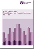 Environment Agency Active Pension Fund Annual Report and Financial Statements 2011-2012