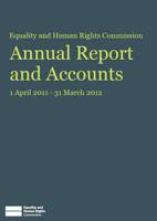 Equality and Human Rights Commission Annual Report and Accounts 1 April 2011-31 March 2012