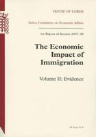 Economic Impact of Immigration: 1st Report of Session 2007-08: Vol. 2 Evidence
