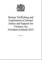 Human Trafficking and Exploitation (Criminal Justice and Support for Victims) Act (Northern Ireland) 2015