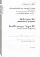 7th Report of Session 2012-13: Civil Aviation Bill Government Response Local Government Finance Bill Government Response