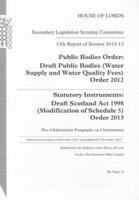 13th Report of Session 2012-13: Public Bodies Order: Draft Public Bodies (Water Supply and Water Quality Fees) Order 2012 Statutory Instruments: Draft Scotland ACT 1998