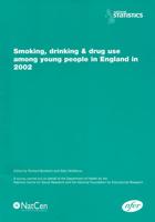 Smoking, Drinking and Drug Use Among Young People in England in 2002