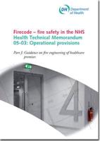 Firecode - Fire Safety in the NHS Part J Guidance on Fire Engineering of Healthcare Premises